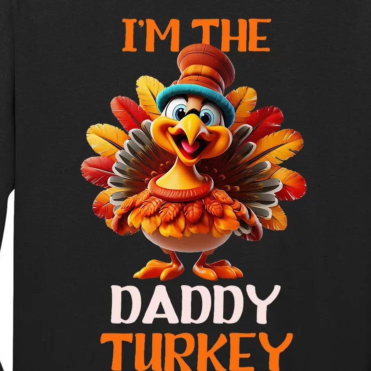 IM The Daddy Turkey Family Reunion Thanksgiving Costume Tall Long Sleeve T-Shirt