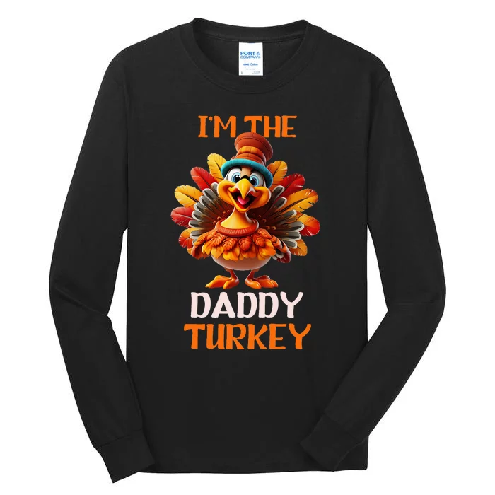 IM The Daddy Turkey Family Reunion Thanksgiving Costume Tall Long Sleeve T-Shirt