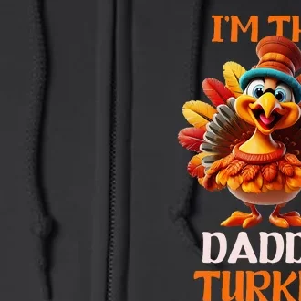 IM The Daddy Turkey Family Reunion Thanksgiving Costume Full Zip Hoodie