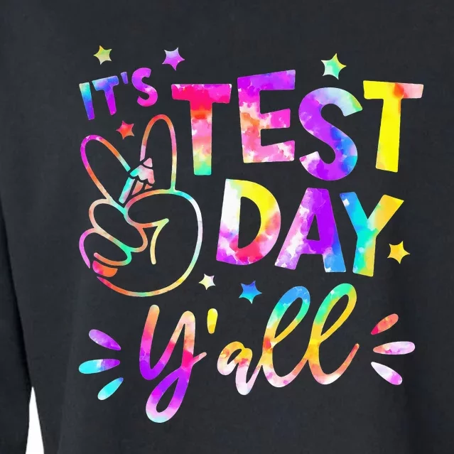 It's Test Day Y'all Tie Dye Students Teacher Test Day Gifts Cropped Pullover Crew