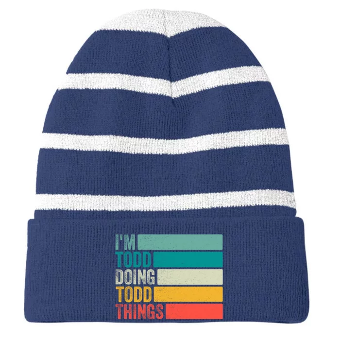 I'm Todd Doing Todd Things Funny Vintage Todd Gift Idea Striped Beanie with Solid Band