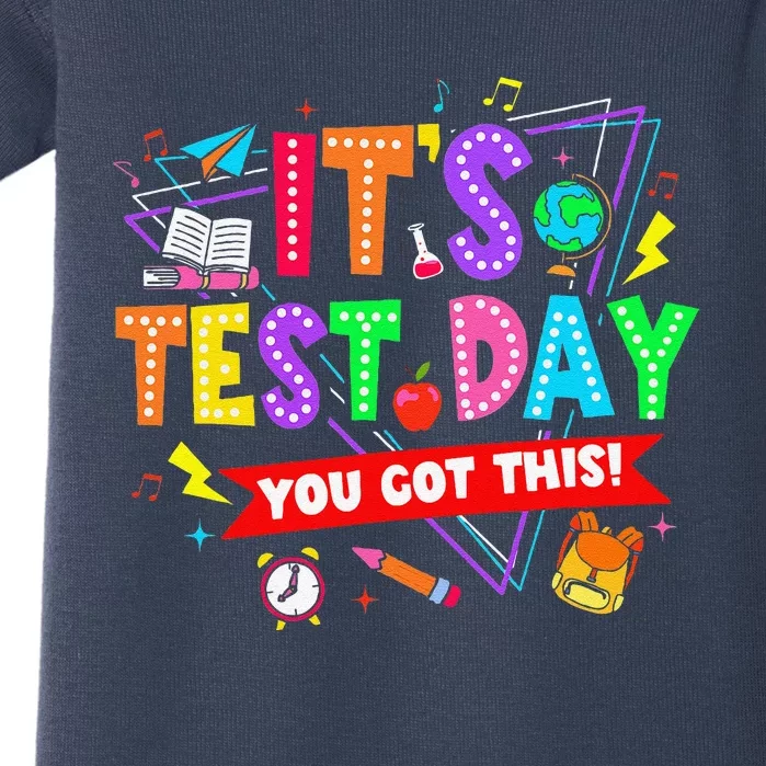 ItS Test Day You Got This Testing Day Teacher Student Baby Bodysuit