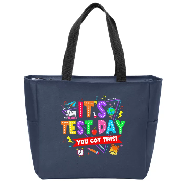 ItS Test Day You Got This Testing Day Teacher Student Zip Tote Bag