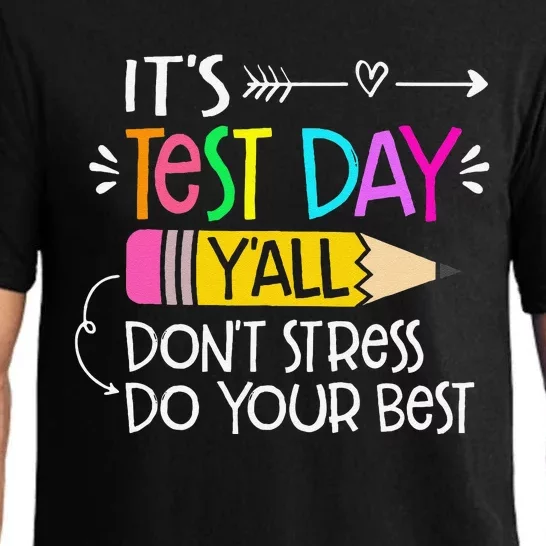 Its Test Day YAll Dont Stress Do Your Best Testing Day 2024 Pajama Set