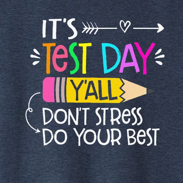 Its Test Day YAll Dont Stress Do Your Best Testing Day 2024 Women's Crop Top Tee