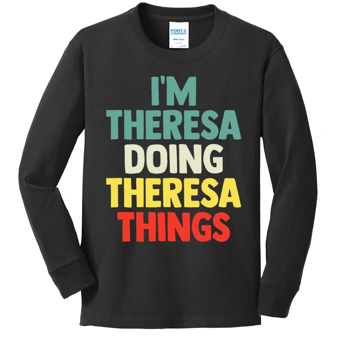 Im Theresa Doing Theresa Things Personalized Name Kids Long Sleeve Shirt