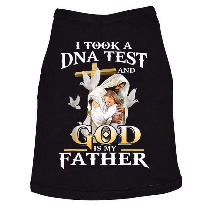 I Took DNA Test And God Is My Father Christian Fathers Day Doggie Tank