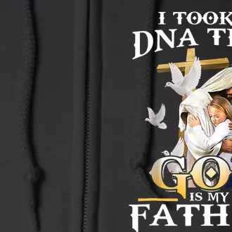 I Took DNA Test And God Is My Father Christian Fathers Day Full Zip Hoodie