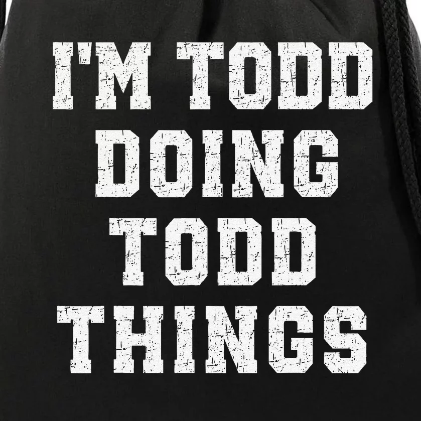 IM Todd Doing Todd Things Christmas Holiday Xmas Joke Drawstring Bag