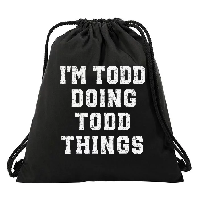 IM Todd Doing Todd Things Christmas Holiday Xmas Joke Drawstring Bag