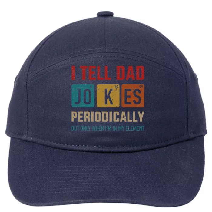 I Tell Dad Jokes Periodically Element Vintage Fathers Day 7-Panel Snapback Hat