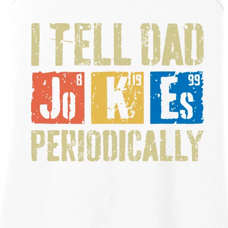 I Tell Dad Jokes Periodically Fathers Day Ladies Essential Tank