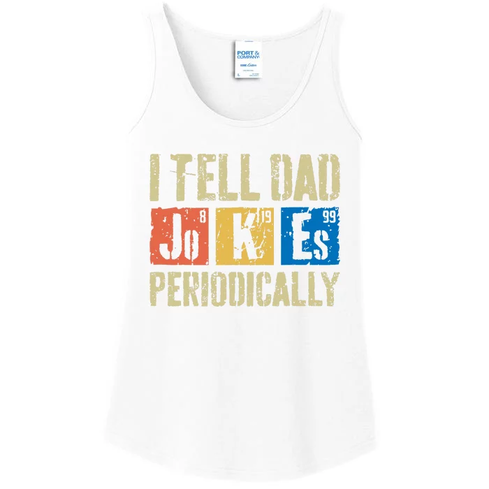 I Tell Dad Jokes Periodically Fathers Day Ladies Essential Tank