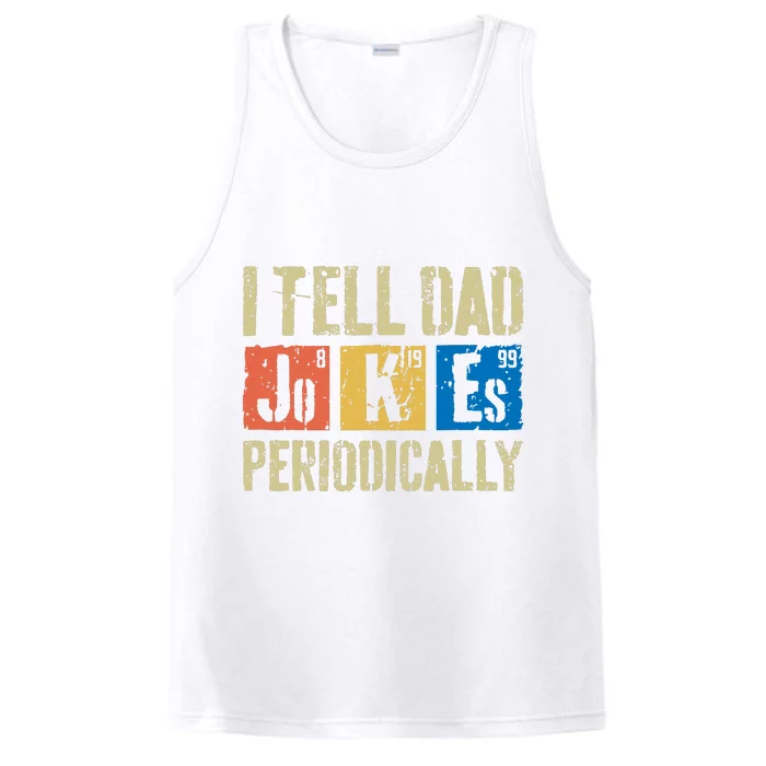 I Tell Dad Jokes Periodically Fathers Day Performance Tank