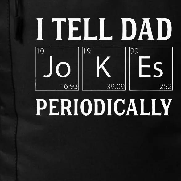 I Tell Dad Jokes Periodically Funny Fathers Day Daily Commute Backpack