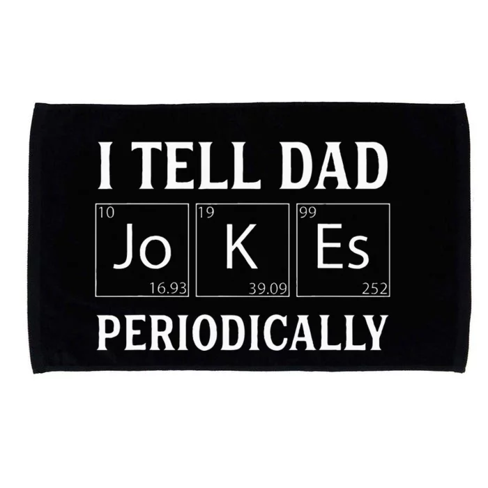 I Tell Dad Jokes Periodically Funny Fathers Day Microfiber Hand Towel