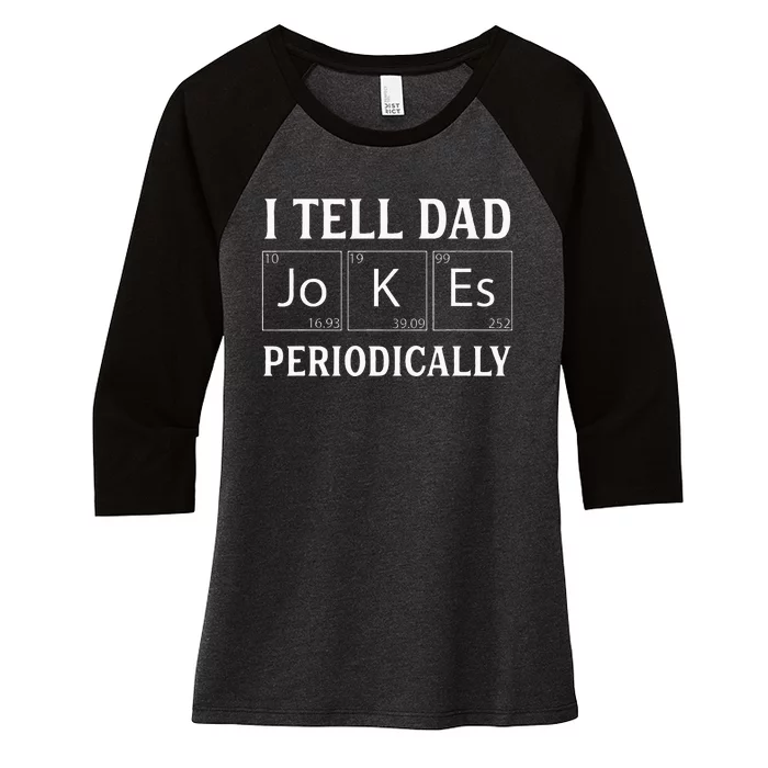 I Tell Dad Jokes Periodically Funny Fathers Day Women's Tri-Blend 3/4-Sleeve Raglan Shirt