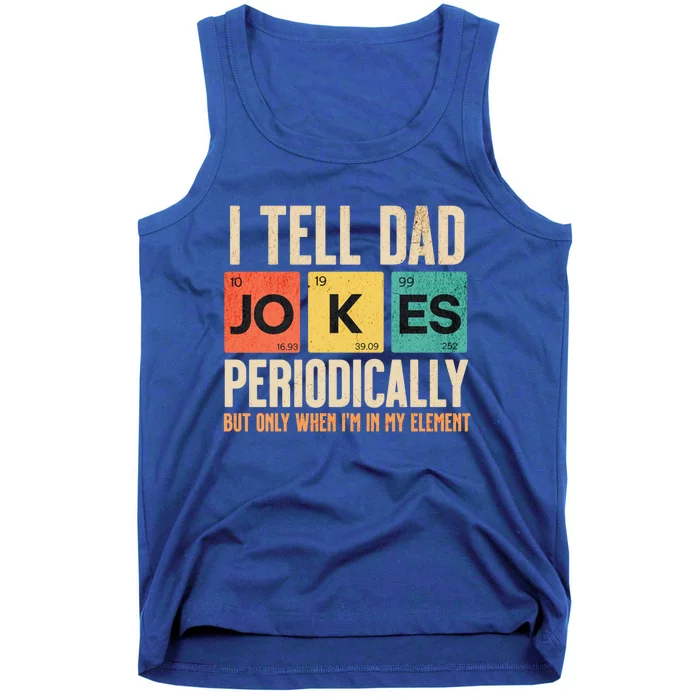 I Tell Dad Jokes Periodically Funny FatherS Day Dad Joke Gift Tank Top