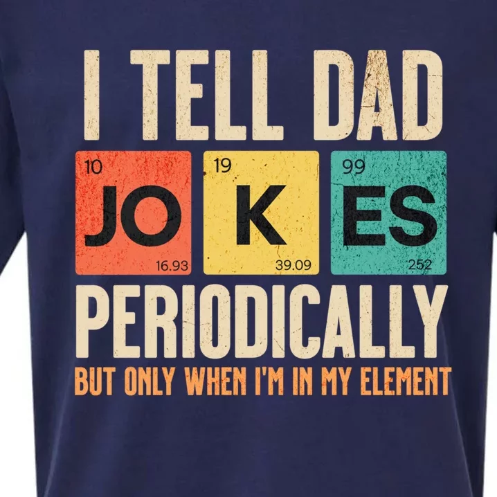 I Tell Dad Jokes Periodically Funny FatherS Day Dad Joke Gift Sueded Cloud Jersey T-Shirt