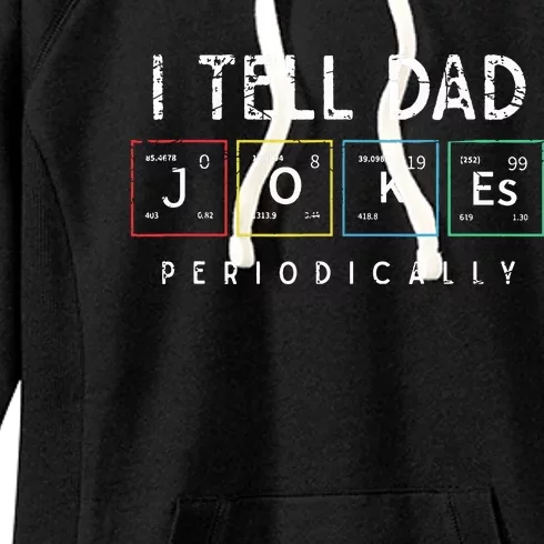 I Tell Dad Jokes Periodically Punny Fathers Day Dad Jokes. Women's Fleece Hoodie