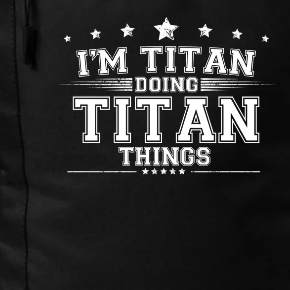 Im Titan Doing Titan Things Daily Commute Backpack