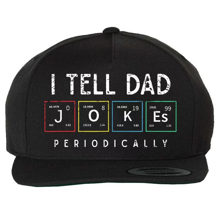 I Tell Dad Jokes Periodically Punny Fathers Day Dad Jokes Wool Snapback Cap