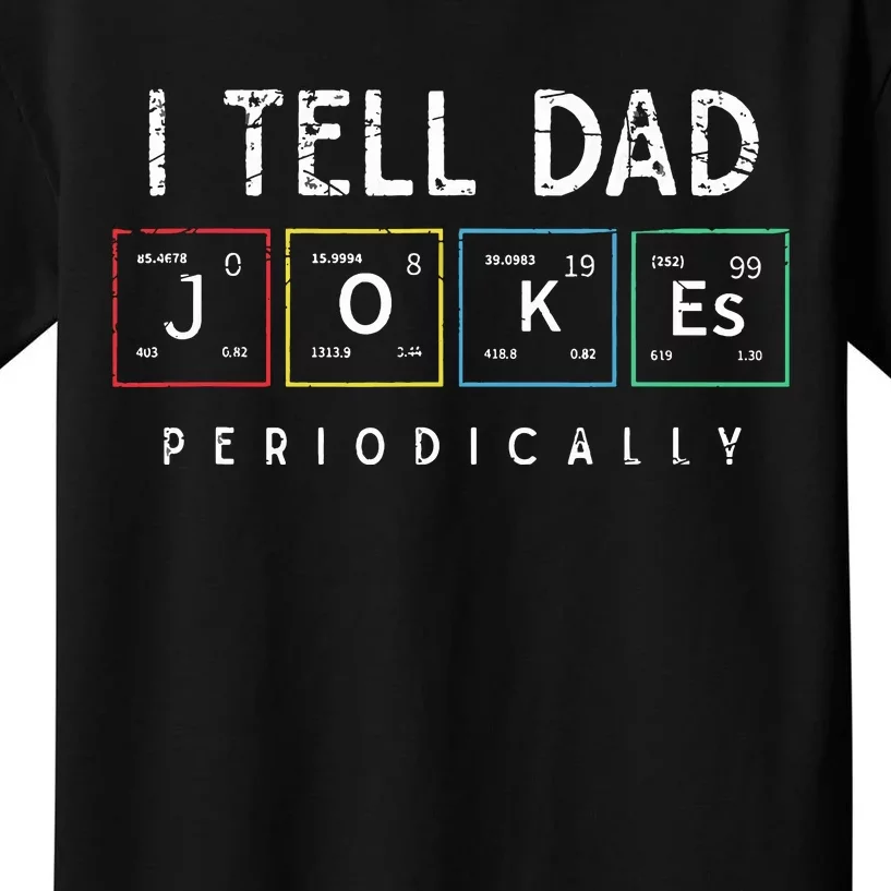 I Tell Dad Jokes Periodically Punny Fathers Day Dad Jokes Kids T-Shirt