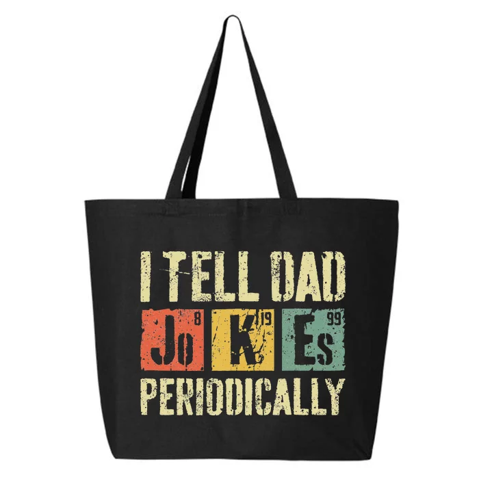 I Tell Dad Jokes Periodically Father's Day 25L Jumbo Tote