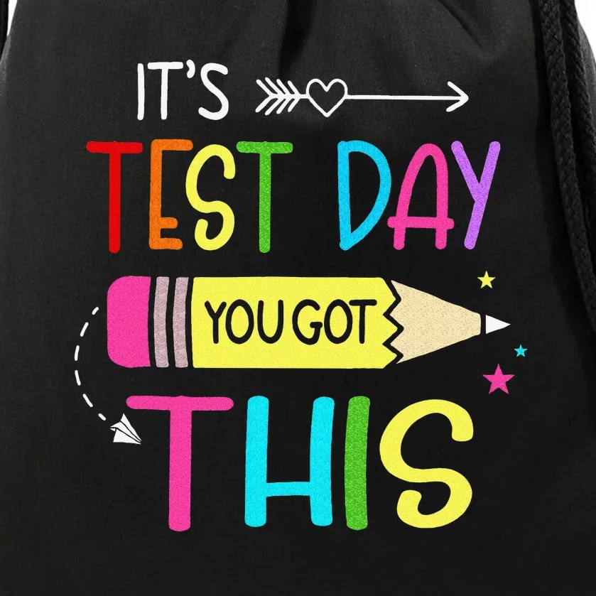 It’s Test Day You Got This Testing Day Teacher Student Gift Drawstring Bag