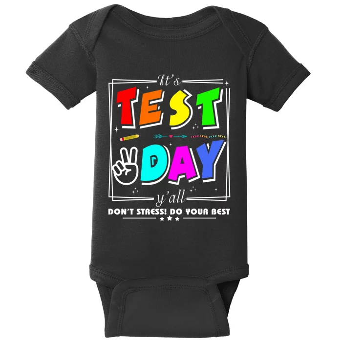 It's Test Day Yall Funny School Testing Exam Motivation Baby Bodysuit