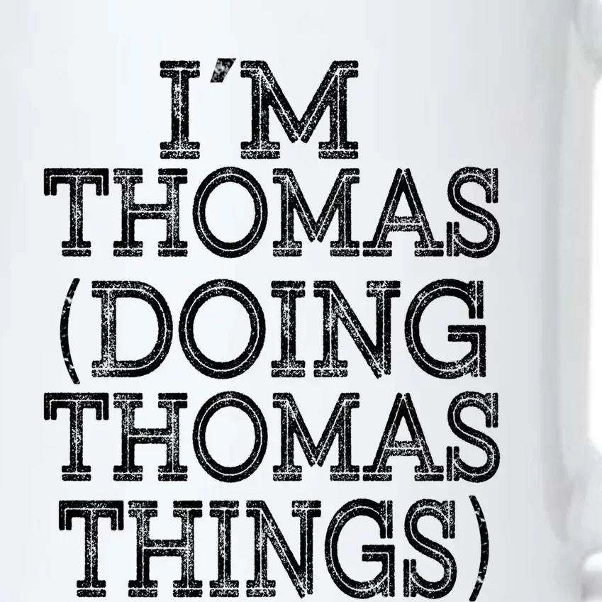 I'm Thomas Doing Thomas Things Family Reunion First Name Great Gift Black Color Changing Mug