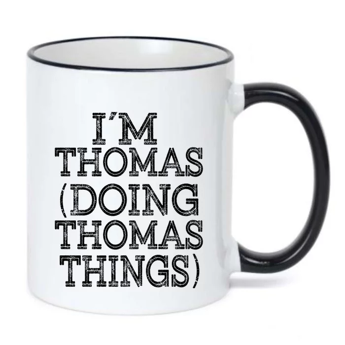 I'm Thomas Doing Thomas Things Family Reunion First Name Great Gift Black Color Changing Mug