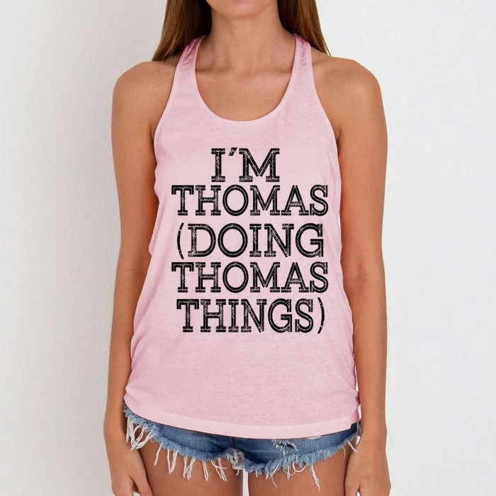 I'm Thomas Doing Thomas Things Family Reunion First Name Great Gift Women's Knotted Racerback Tank