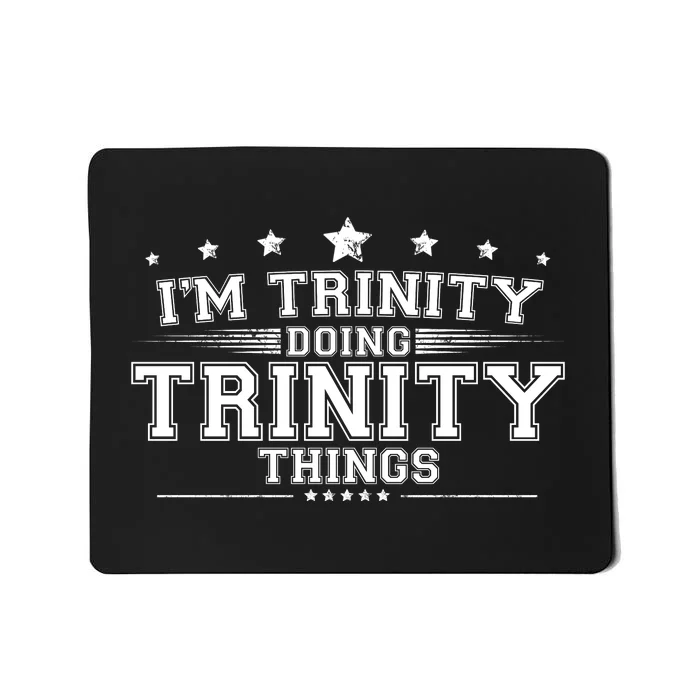 Im Trinity Doing Trinity Things Mousepad