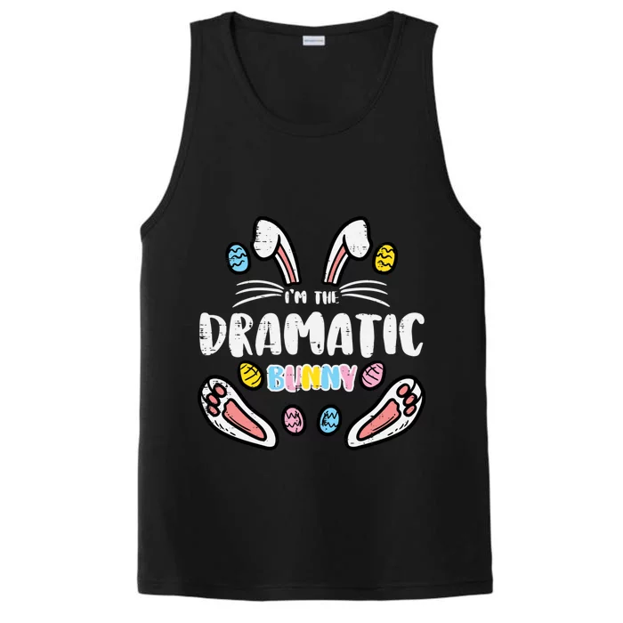 Im The Dramatic Bunny Easter Matching Family Mom Wife Gift Performance Tank