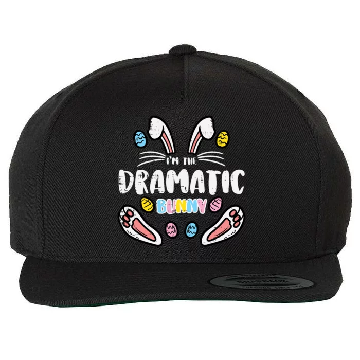 Im The Dramatic Bunny Easter Matching Family Mom Wife Gift Wool Snapback Cap