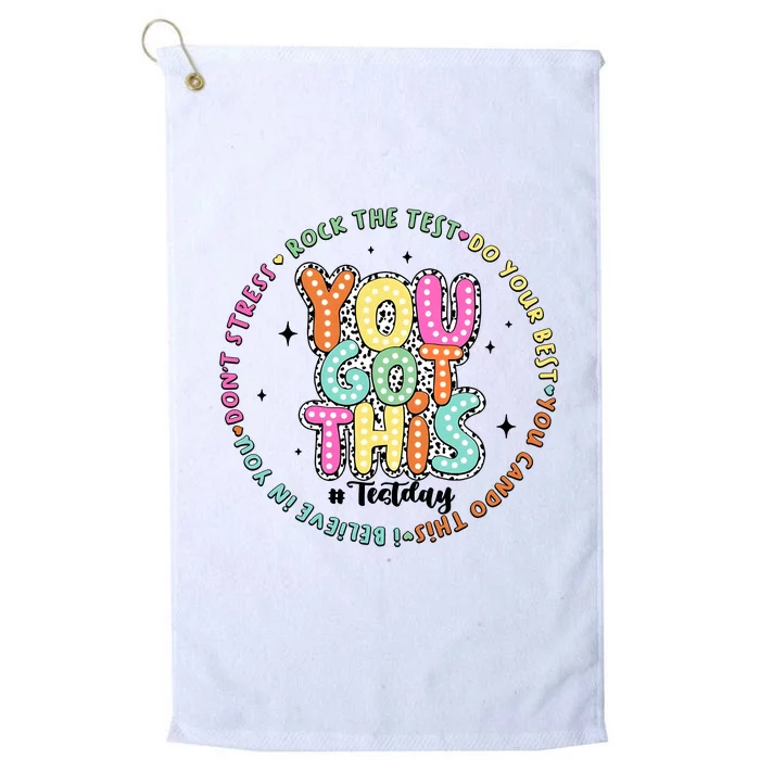 It’S Test Day You Got This Rock The Test Platinum Collection Golf Towel