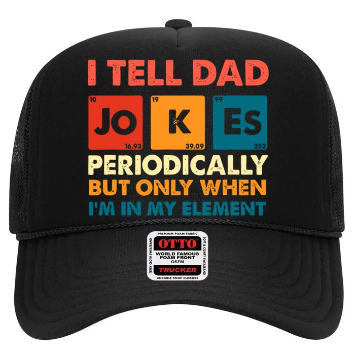 I Tell Dad Jockes Father's Day High Crown Mesh Trucker Hat