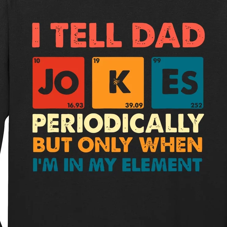 I Tell Dad Jockes Father's Day Tall Long Sleeve T-Shirt