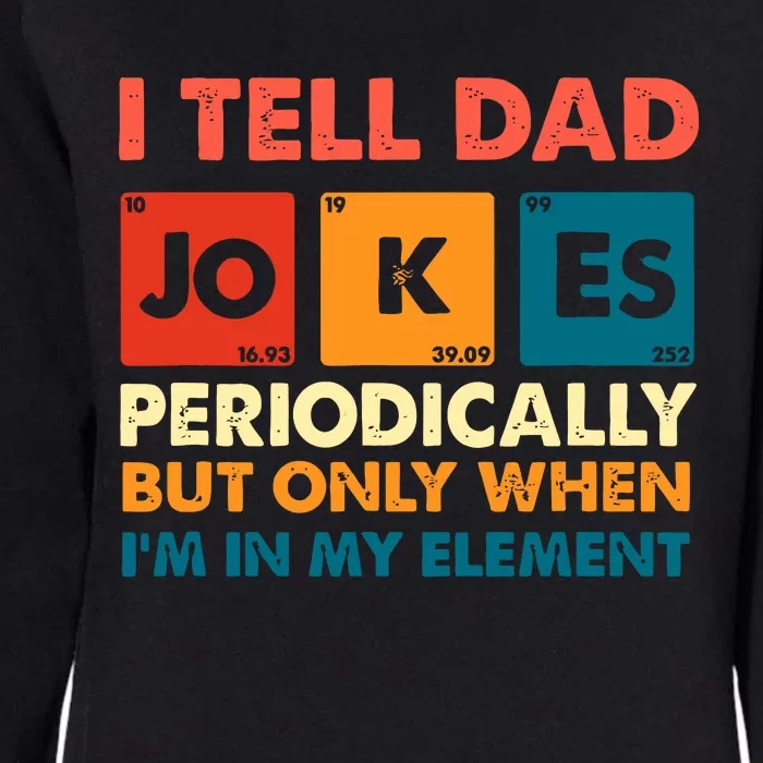 I Tell Dad Jockes Father's Day Womens California Wash Sweatshirt