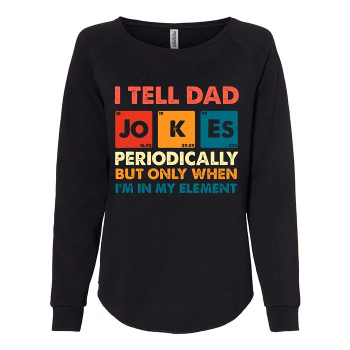 I Tell Dad Jockes Father's Day Womens California Wash Sweatshirt