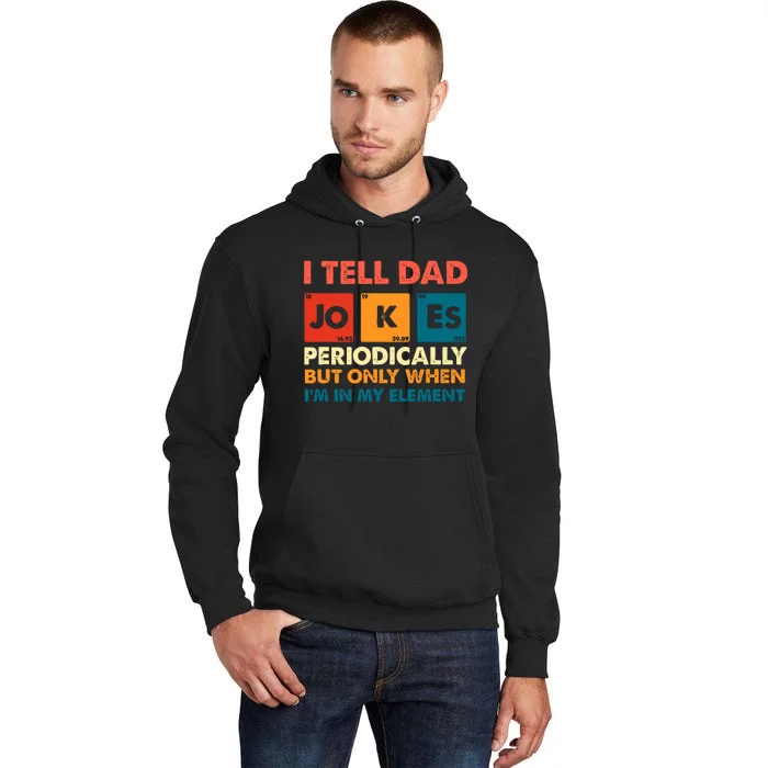 I Tell Dad Jockes Father's Day Tall Hoodie