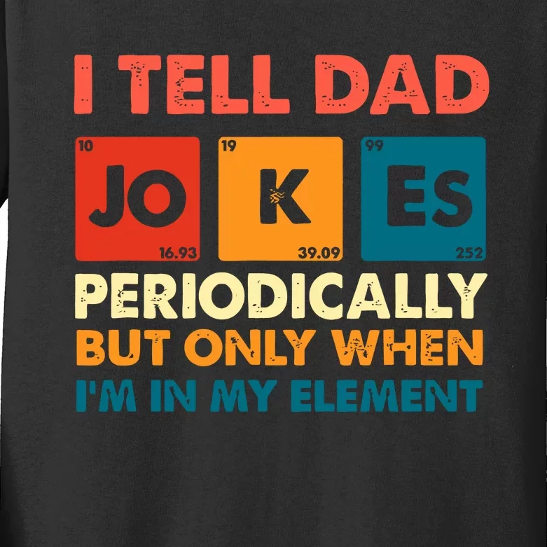 I Tell Dad Jockes Father's Day Kids Long Sleeve Shirt