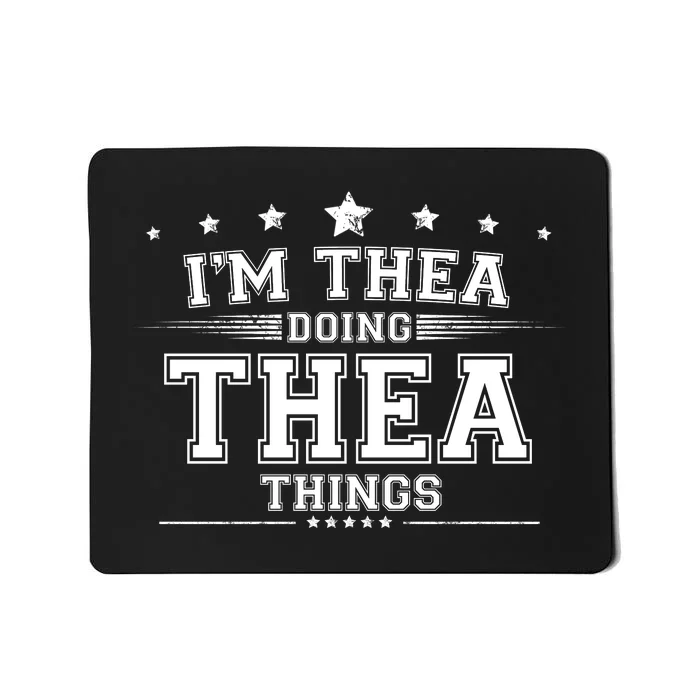 Im Thea Doing Thea Things Mousepad