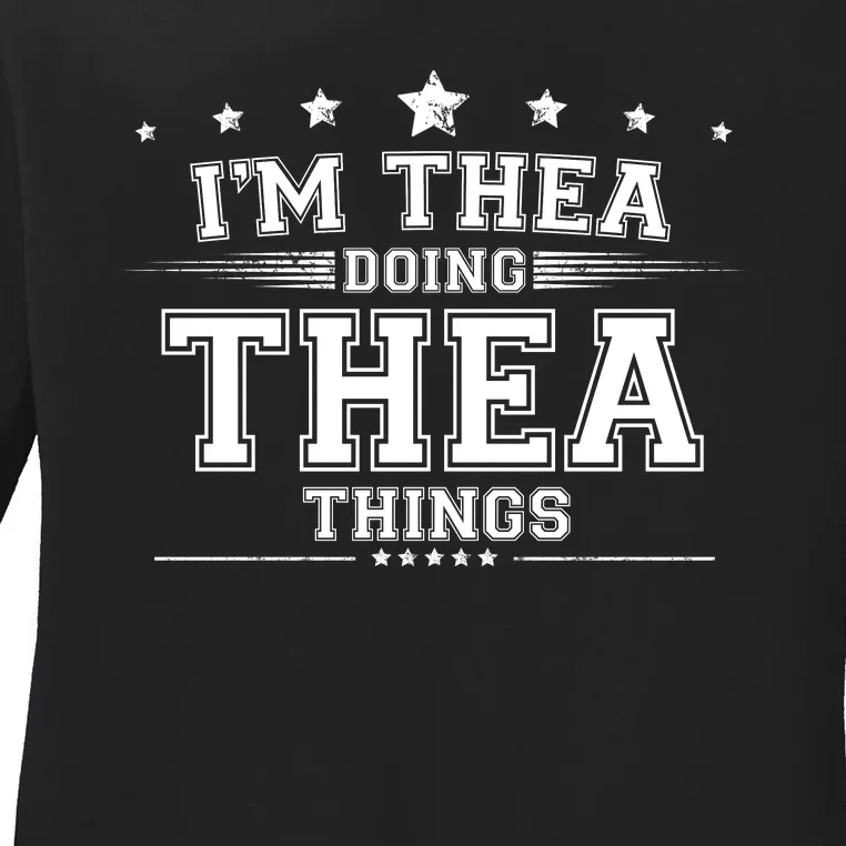 Im Thea Doing Thea Things Ladies Long Sleeve Shirt