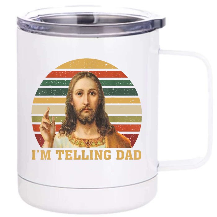 Im Telling Dad Jesus God Christian Front & Back 12oz Stainless Steel Tumbler Cup