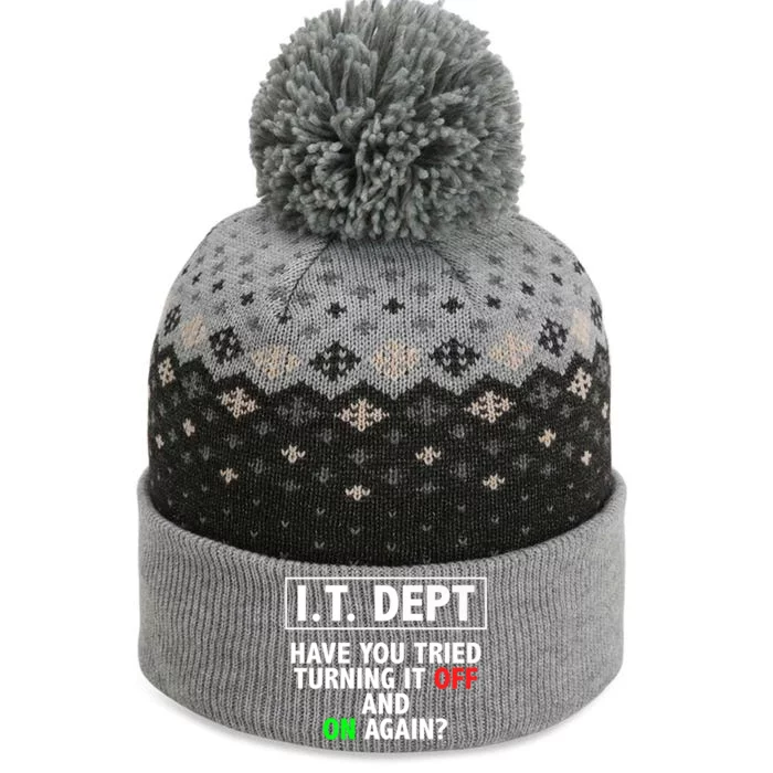 I T Dept Have You Tried Turning It Off And On Again Gift The Baniff Cuffed Pom Beanie