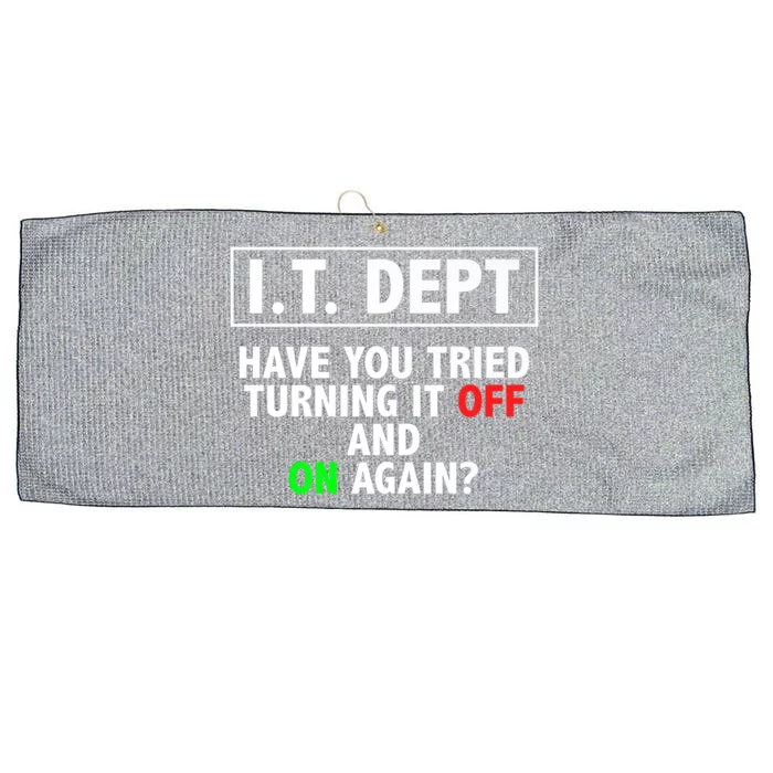 I T Dept Have You Tried Turning It Off And On Again Gift Large Microfiber Waffle Golf Towel