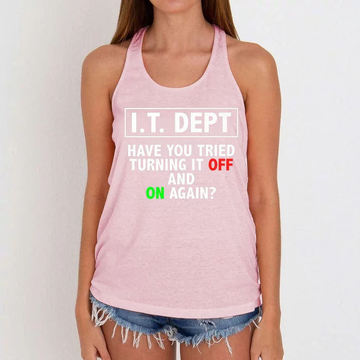 I T Dept Have You Tried Turning It Off And On Again Gift Women's Knotted Racerback Tank