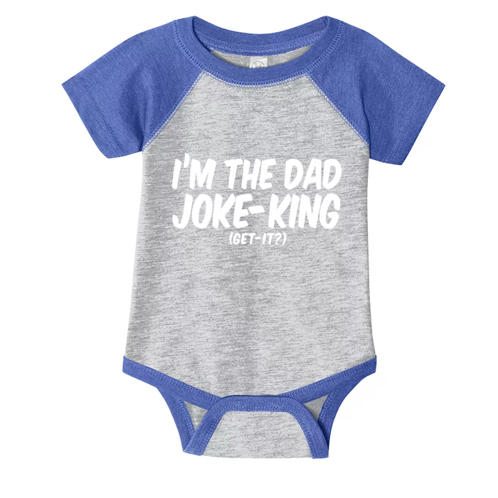 Im The Dad Joke King Gift Funny Parent Gift Infant Baby Jersey Bodysuit